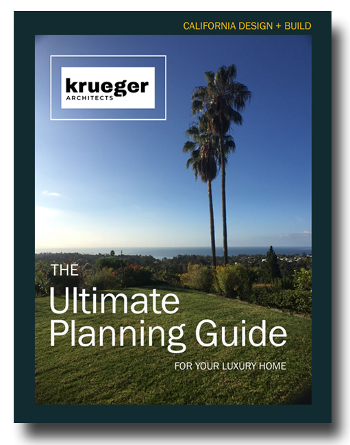 Planning a New Construction home in Southern California from Krueger Architects